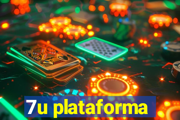 7u plataforma